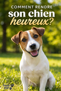E-Book Comment Rendre son Chien Heureux?